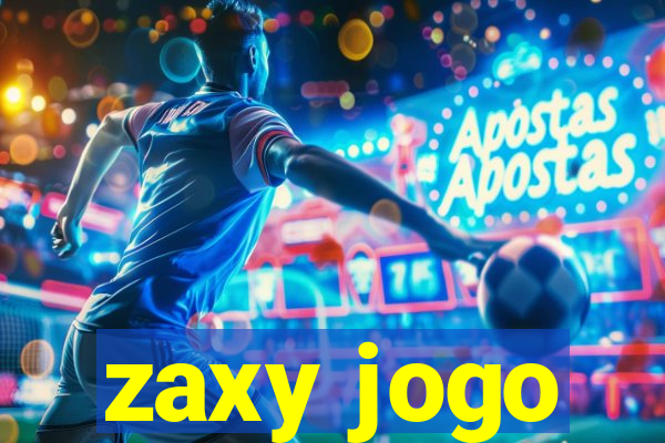 zaxy jogo